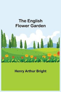 Cover image for The English Flower Garden