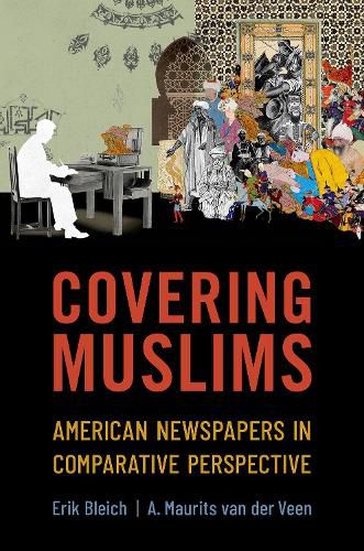 Cover image for Covering Muslims: American Newspapers in Comparative Perspective