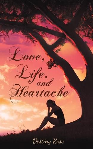 Cover image for Love, Life, and Heartache