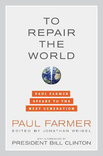Cover image for To Repair the World: Paul Farmer Speaks to the Next Generation