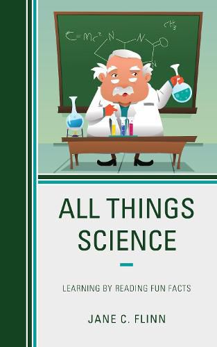 Cover image for All Things Science: Learning by Reading Fun Facts