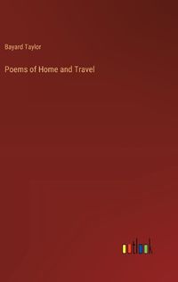 Cover image for Poems of Home and Travel