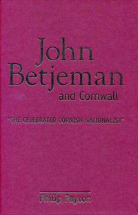 Cover image for John Betjeman and Cornwall: The Celebrated Cornish Nationalist