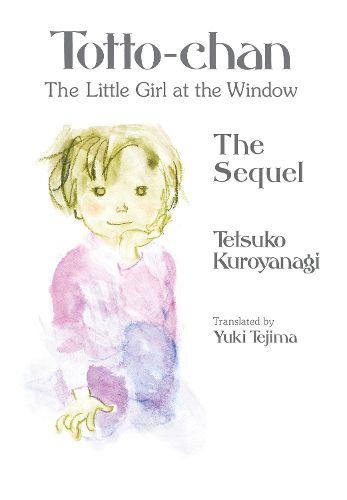 Cover image for Totto-chan, the Little Girl at the Window: The Sequel