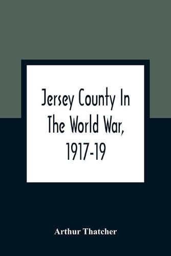 Cover image for Jersey County In The World War, 1917-19