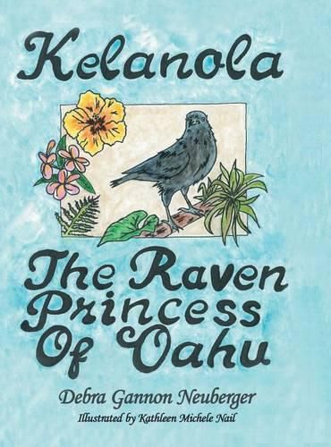 Cover image for Kelanola, the Raven Princess of Oahu