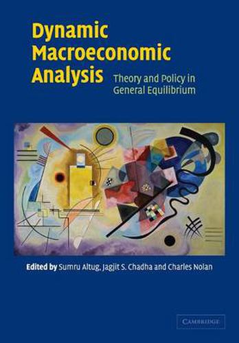 Cover image for Dynamic Macroeconomic Analysis: Theory and Policy in General Equilibrium