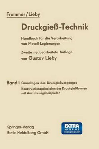 Cover image for Druckgiess-Technik: Handbuch Fur Die Verarbeitung Von Metall-Legierungen Band I Grundlagen Des Druckgiessvorganges Konstruktionsprinzipien Der Druckgiessformen Mit Ausfuhrungsbeispielen