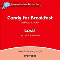 Cover image for Dolphin Readers: Level 2: Candy for Breakfast & Lost! Audio CD