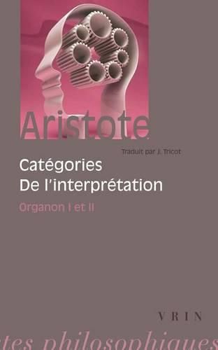 Cover image for Aristote: Categories de L'Interpretation: Organon I Et II