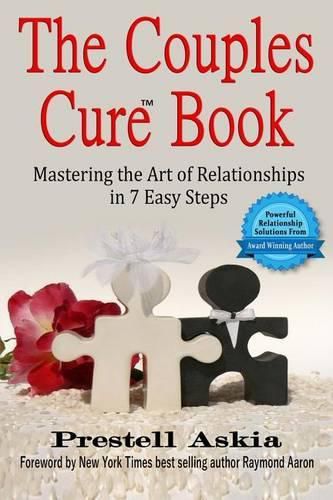 Cover image for The Couples Cure Book: Mastering the Art of Relationships in 7 Easy Steps