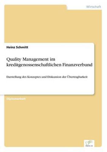 Cover image for Quality Management im kreditgenossenschaftlichen Finanzverbund: Darstellung des Konzeptes und Diskussion der UEbertragbarkeit