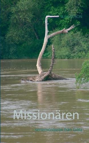 Cover image for Missionaren: - seriemoerdaren fran Goeta