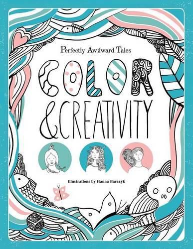 Cover image for Perfectly Awkward Tales: Color & Creativity