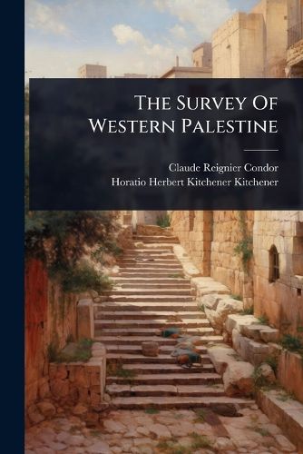 Cover image for The Survey Of Western Palestine