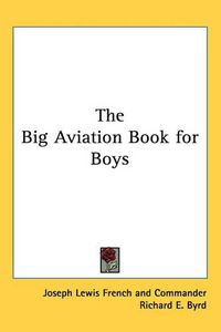 Cover image for The Big Aviation Book for Boys