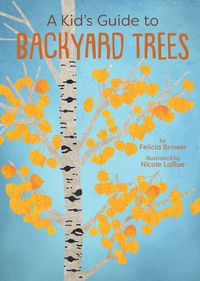 Cover image for A Kid's Guide to Backyard Trees