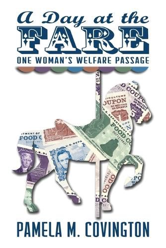 Cover image for A Day at the Fare: One Woman's Welfare Passage