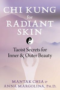 Cover image for Chi Kung for Radiant Skin