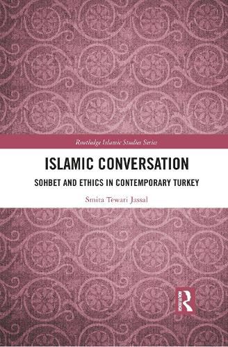 Cover image for Islamic Conversation: Sohbet and Ethics in Contemporary Turkey