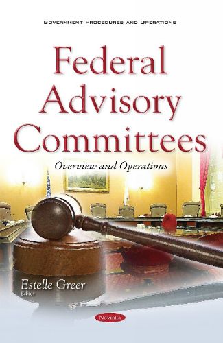 Cover image for Federal Advisory Committees: Overview & Operations