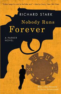 Cover image for Nobody Runs Forever: A Parker Novel