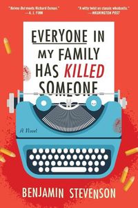 Cover image for Everyone in My Family Has Killed Someone