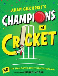 Cover image for Adam Gilchrist's Champions of Cricket