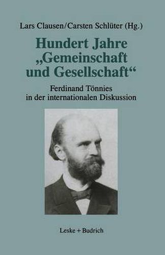 Hundert Jahre  Gemeinschaft Und Gesellschaft: Ferdinand Toennies in Der Internationalen Diskussion