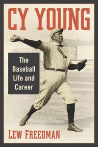 Cover image for Cy Young: The Baseball Life and Career
