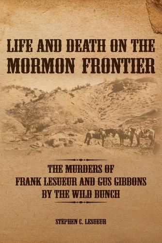 Cover image for Life and Death on the Mormon Frontier