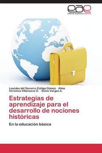 Cover image for Estrategias de aprendizaje para el desarrollo de nociones historicas