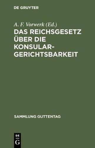 Cover image for Das Reichsgesetz uber die Konsulargerichtsbarkeit