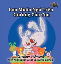 Cover image for I Love to Sleep in My Own Bed: Vietnamese Edition