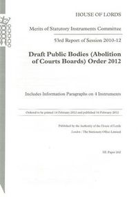 Cover image for 53rd report of session 2010-12: draft Public Bodies (Abolition of Courts Boards) Order 2012, includes information paragraphs on 4 instruments