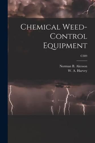 Cover image for Chemical Weed-control Equipment; C389