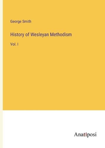 Cover image for History of Wesleyan Methodism