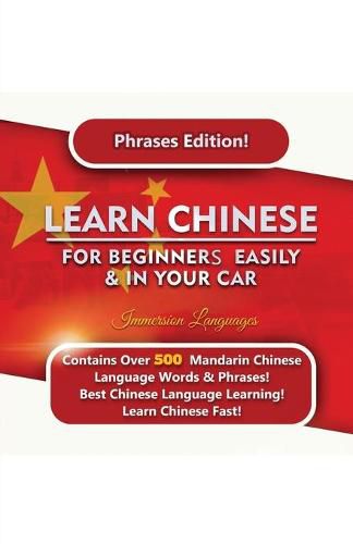 Cover image for Learn Mandarin For Beginners Easily And In Your Car! Phrases Edition Contains 500 Mandarin Phrases