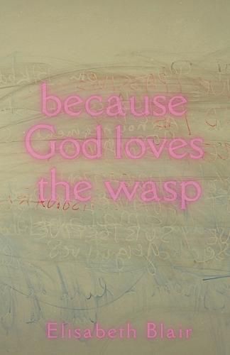 Cover image for because God loves the wasp