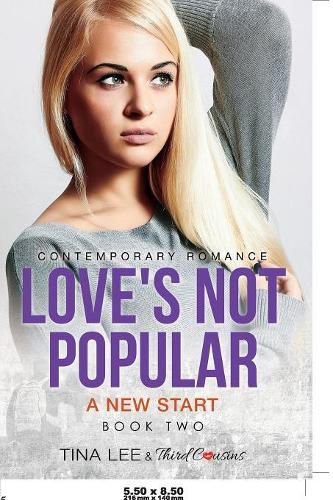 Cover image for Love's Not Popular - A New Start (Book 2) Contemporary Romance