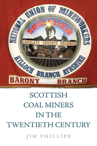 Cover image for Scottish Coal Miners in the Twentieth Century