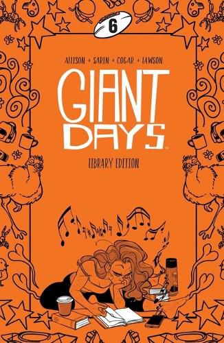 Giant Days Library Edition Vol. 6