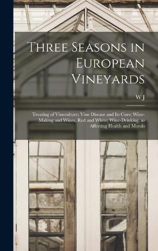 Cover image for Three Seasons in European Vineyards