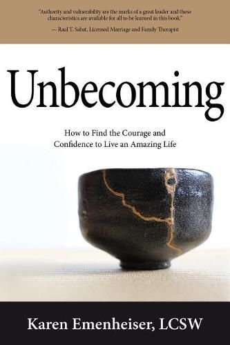 Cover image for Unbecoming: How to Find the Courage and Confidence to Live an Amazing Life