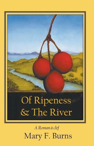 Cover image for Of Ripeness & The River