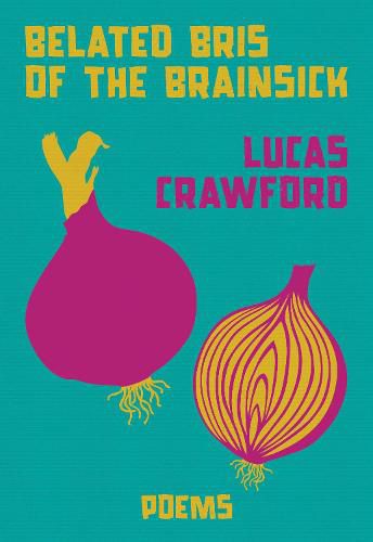 Cover image for Belated Bris of the Brainsick