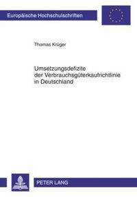 Cover image for Umsetzungsdefizite Der Verbrauchsgueterkaufrichtlinie in Deutschland