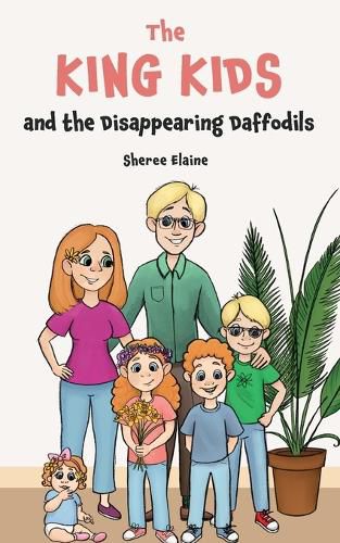 Cover image for The King Kids and the Disappearing Daffodil