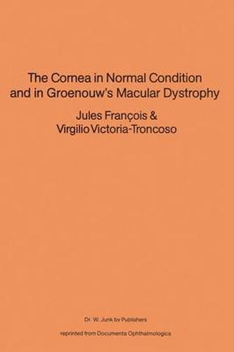 Cover image for The Cornea in Normal Condition and in Groenouw's Macular Dystrophy