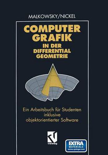 Cover image for Computergrafik in Der Differentialgeometrie: Ein Arbeitsbuch Fur Studenten Inklusive Objektorientierter Software